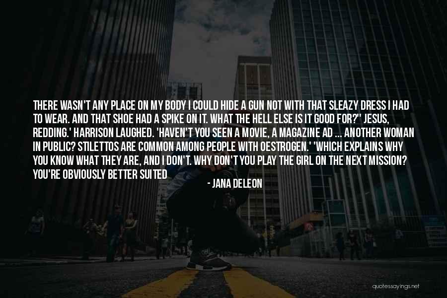 A Girl In A Dress Quotes By Jana Deleon A Girl In A Dress Quotes By Jana Deleon