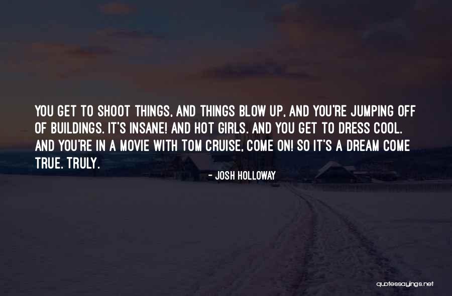 A Girl In A Dress Quotes By Josh Holloway A Girl In A Dress Quotes By Josh Holloway