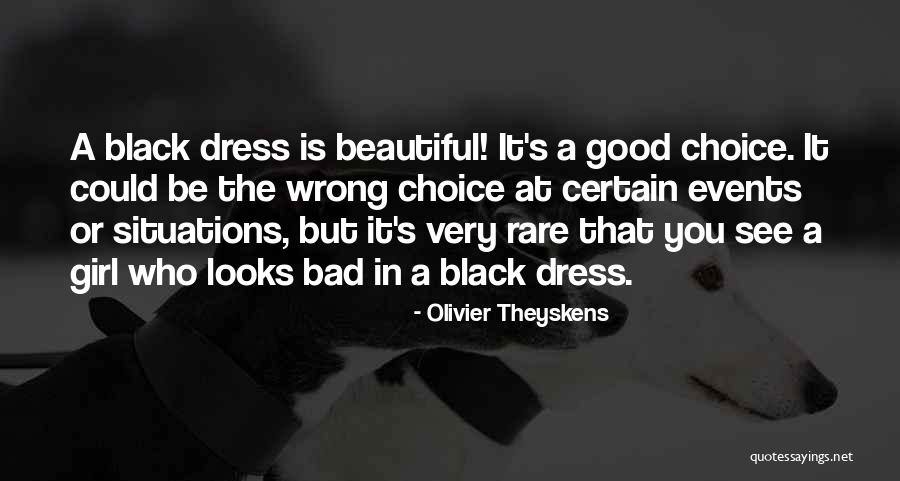 A Girl In A Dress Quotes By Olivier Theyskens A Girl In A Dress Quotes By Olivier Theyskens