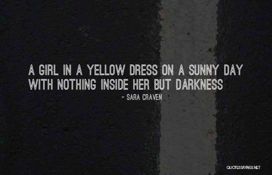 A Girl In A Dress Quotes By Sara Craven A Girl In A Dress Quotes By Sara Craven