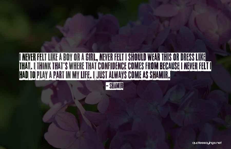 A Girl In A Dress Quotes By Shamir A Girl In A Dress Quotes By Shamir