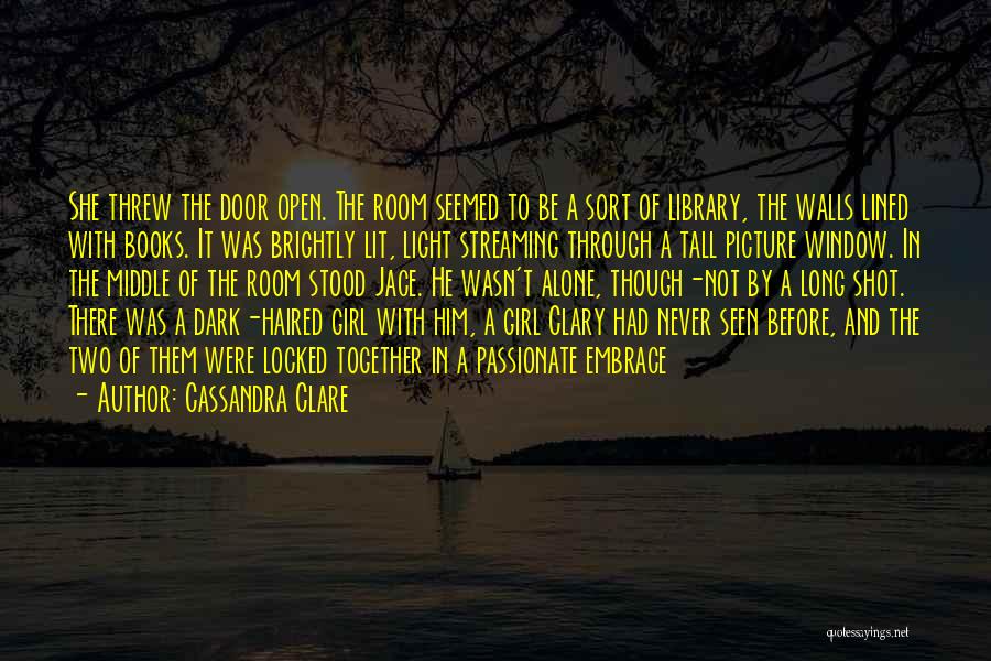 A Girl In The City Quotes By Cassandra Clare