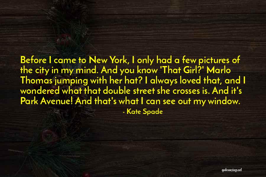 A Girl In The City Quotes By Kate Spade