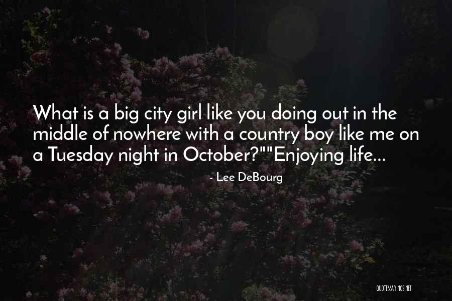 A Girl In The City Quotes By Lee DeBourg A Girl In The City Quotes By Lee DeBourg