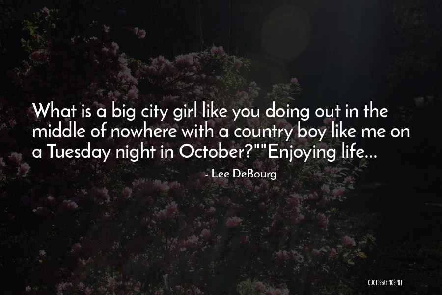 A Girl In The City Quotes By Lee DeBourg