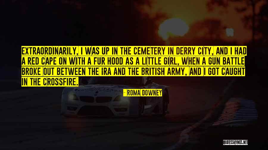 A Girl In The City Quotes By Roma Downey