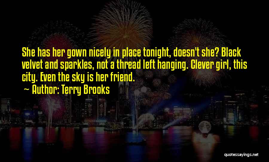 A Girl In The City Quotes By Terry Brooks