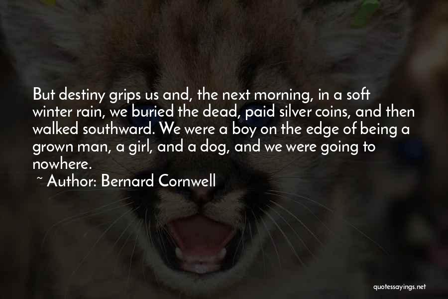 A Girl In The Rain Quotes By Bernard Cornwell