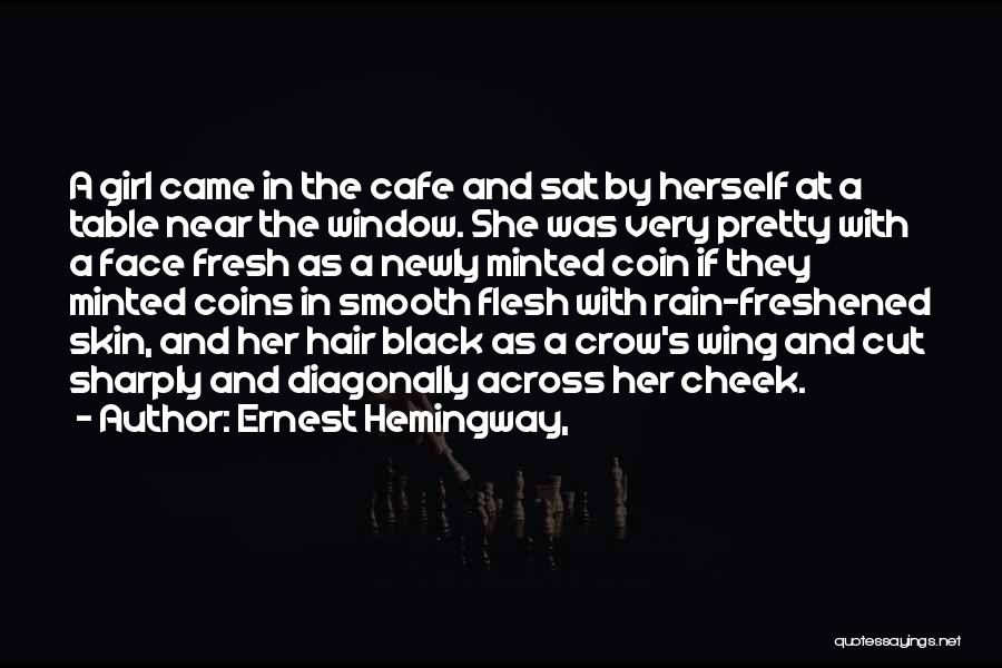 A Girl In The Rain Quotes By Ernest Hemingway,