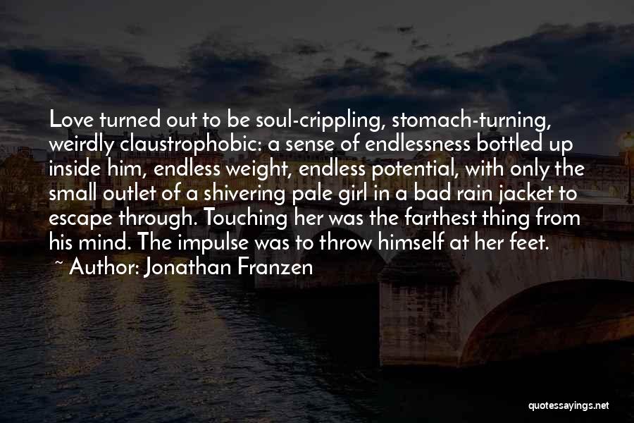 A Girl In The Rain Quotes By Jonathan Franzen