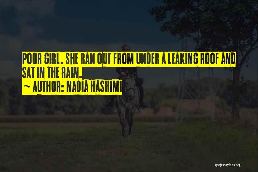 A Girl In The Rain Quotes By Nadia Hashimi