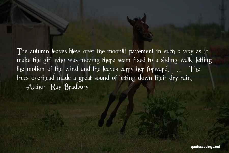 A Girl In The Rain Quotes By Ray Bradbury