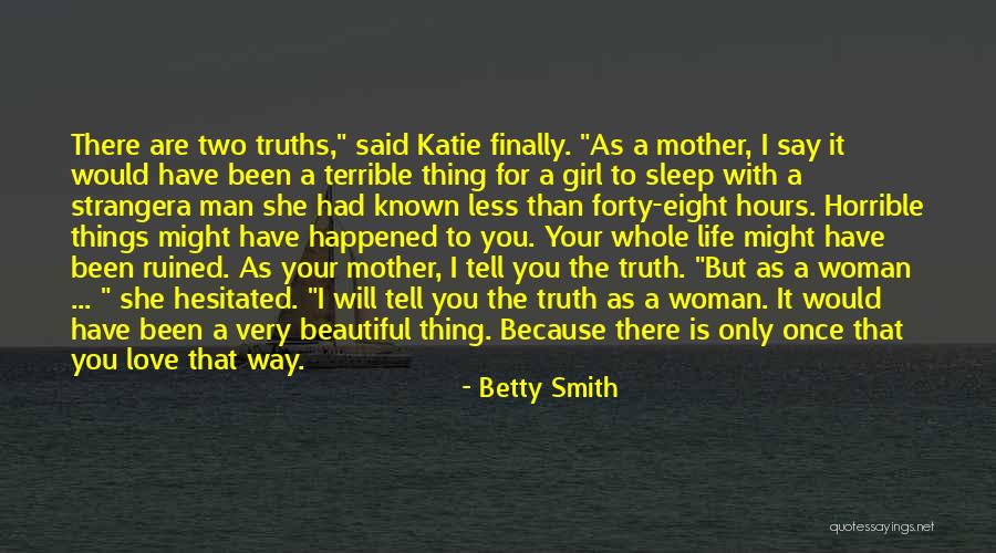 A Girl Is Only As Beautiful As Quotes By Betty Smith A Girl Is Only As Beautiful As Quotes By Betty Smith