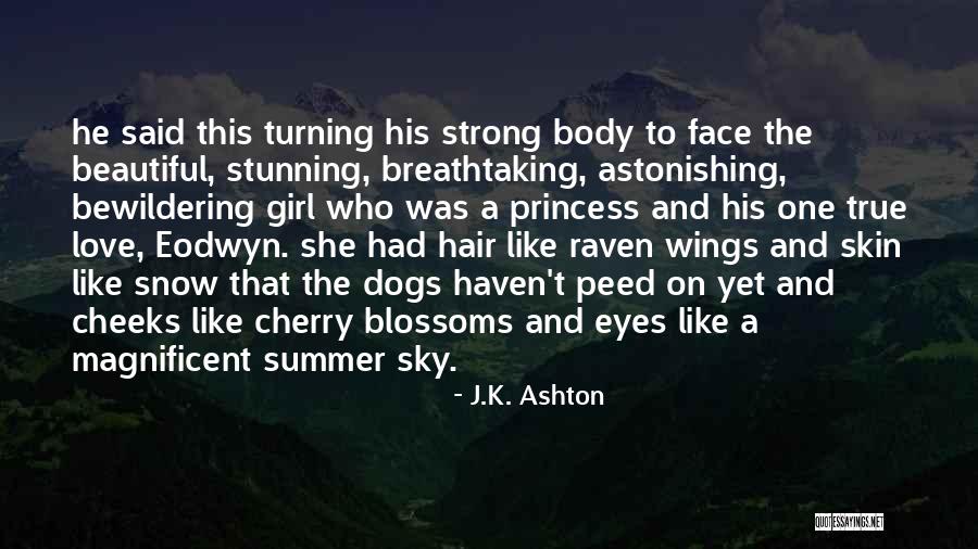A Girl Is Only As Beautiful As Quotes By J.K. Ashton A Girl Is Only As Beautiful As Quotes By J.K. Ashton