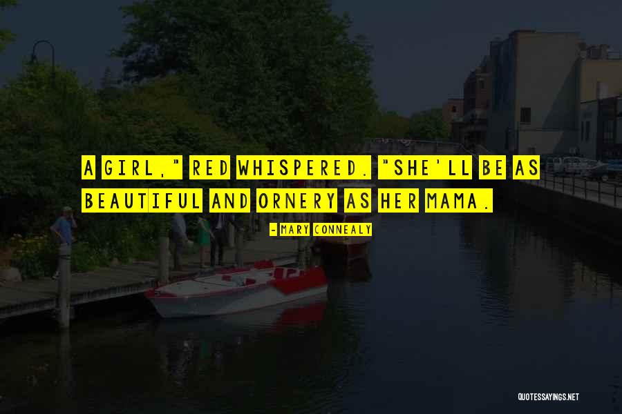 A Girl Is Only As Beautiful As Quotes By Mary Connealy