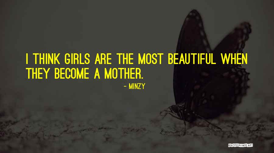 A Girl Is Only As Beautiful As Quotes By Minzy