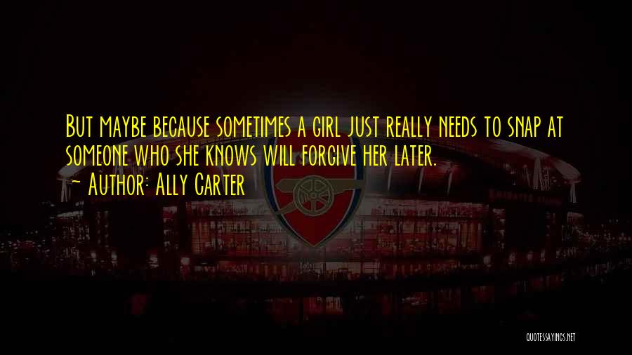 A Girl Knows Quotes By Ally Carter