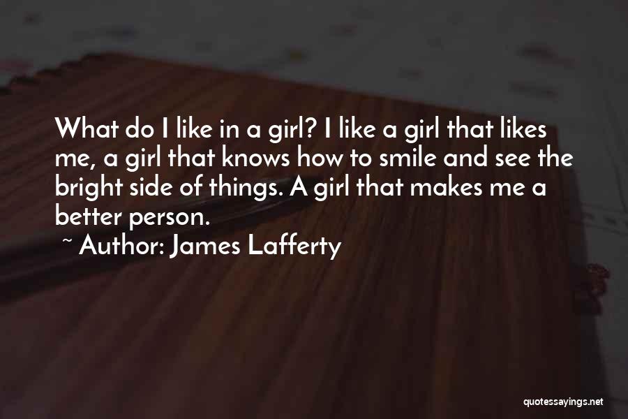 A Girl Knows Quotes By James Lafferty