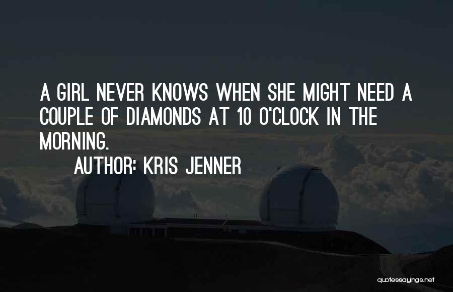 A Girl Knows Quotes By Kris Jenner