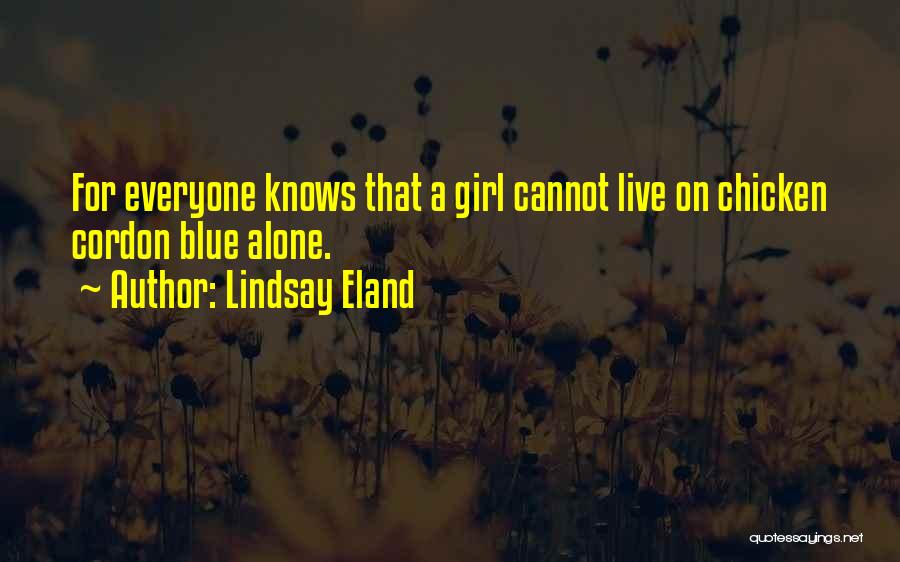 A Girl Knows Quotes By Lindsay Eland