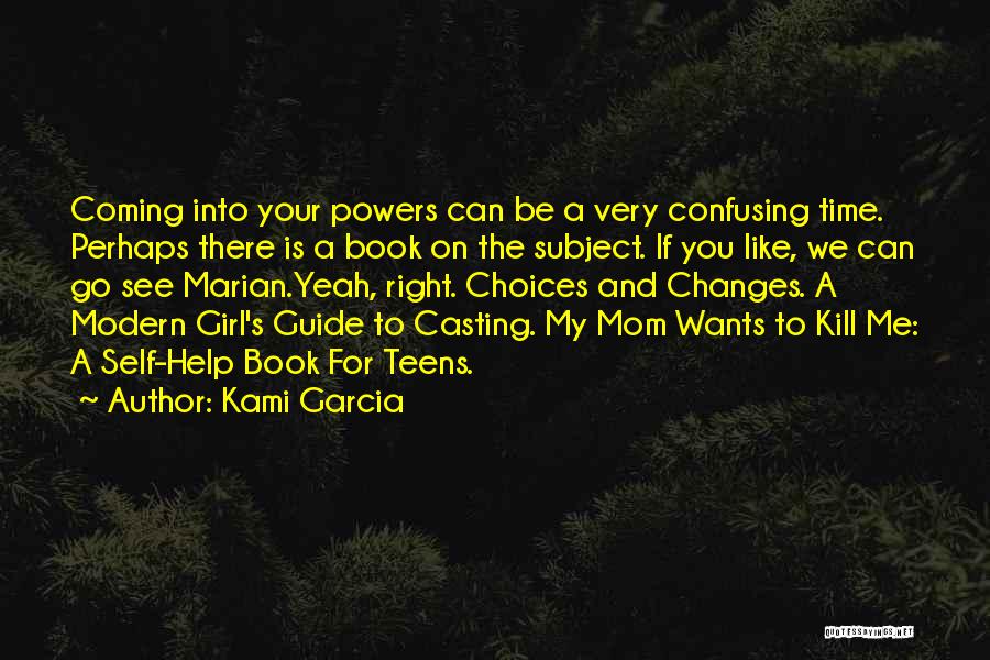 A Girl Like Me Quotes By Kami Garcia