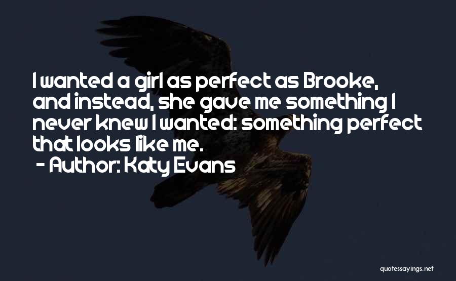 A Girl Like Me Quotes By Katy Evans