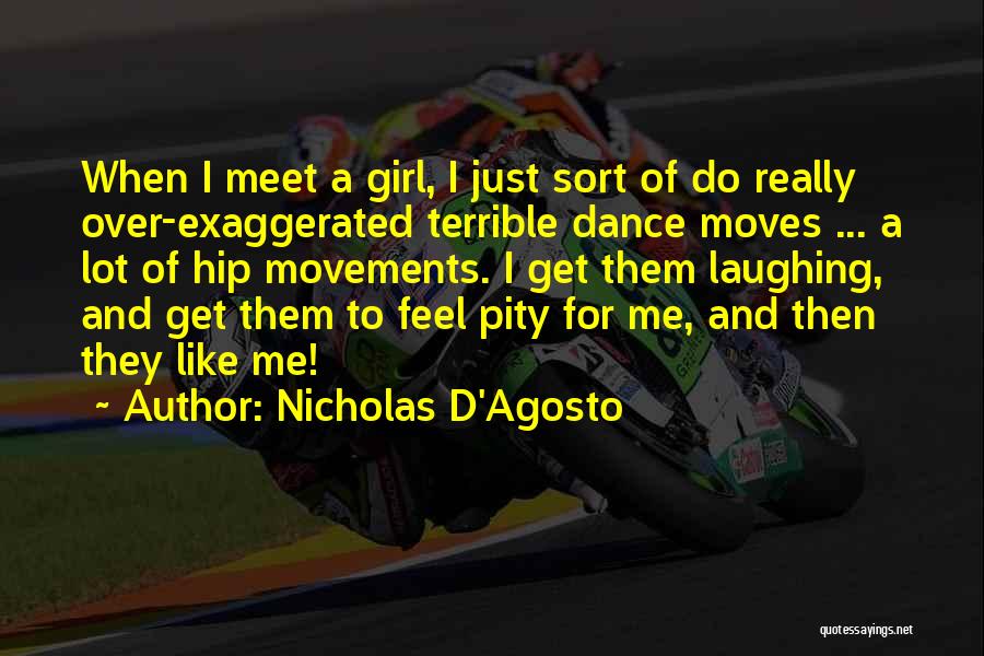 A Girl Like Me Quotes By Nicholas D'Agosto