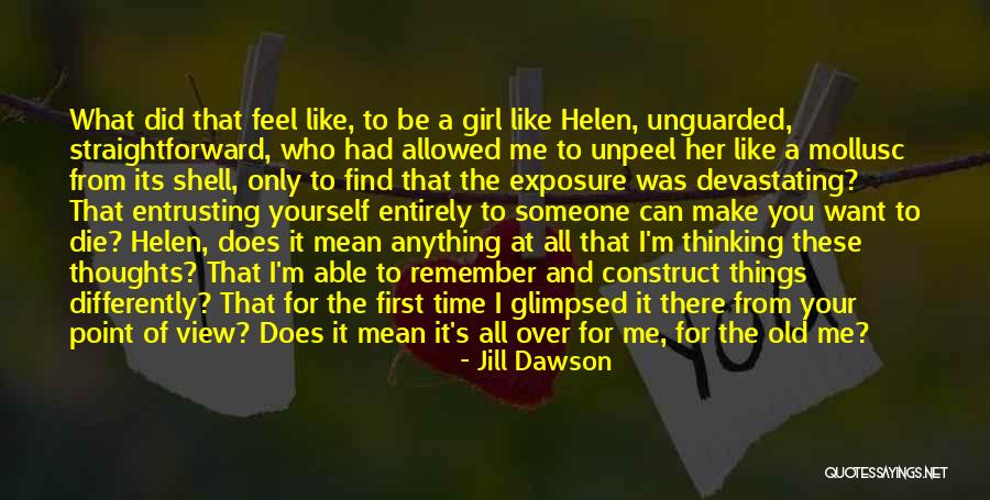 A Girl Like You Quotes By Jill Dawson