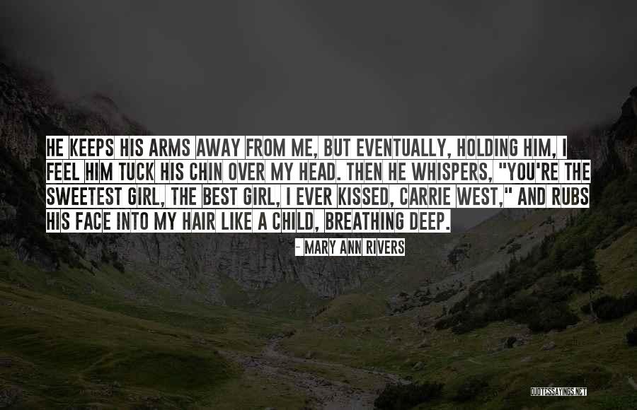 A Girl Like You Quotes By Mary Ann Rivers