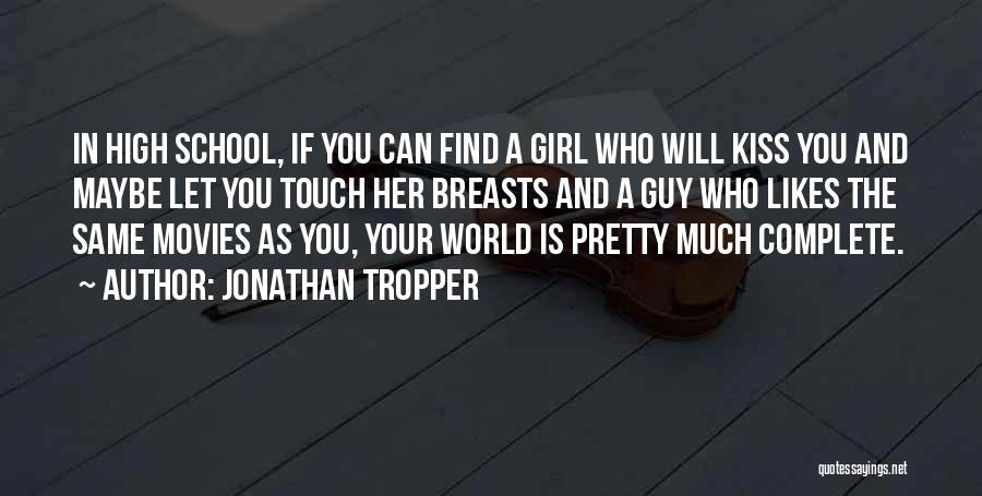 A Girl Likes A Guy Quotes By Jonathan Tropper