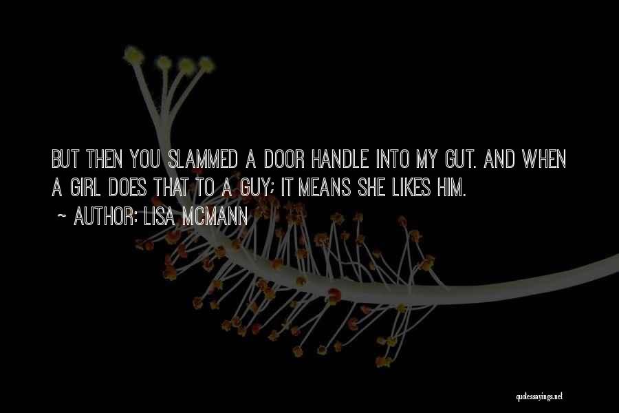 A Girl Likes A Guy Quotes By Lisa McMann