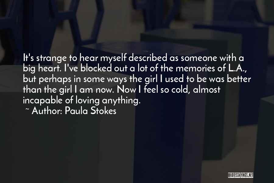 A Girl Loving Herself Quotes By Paula Stokes