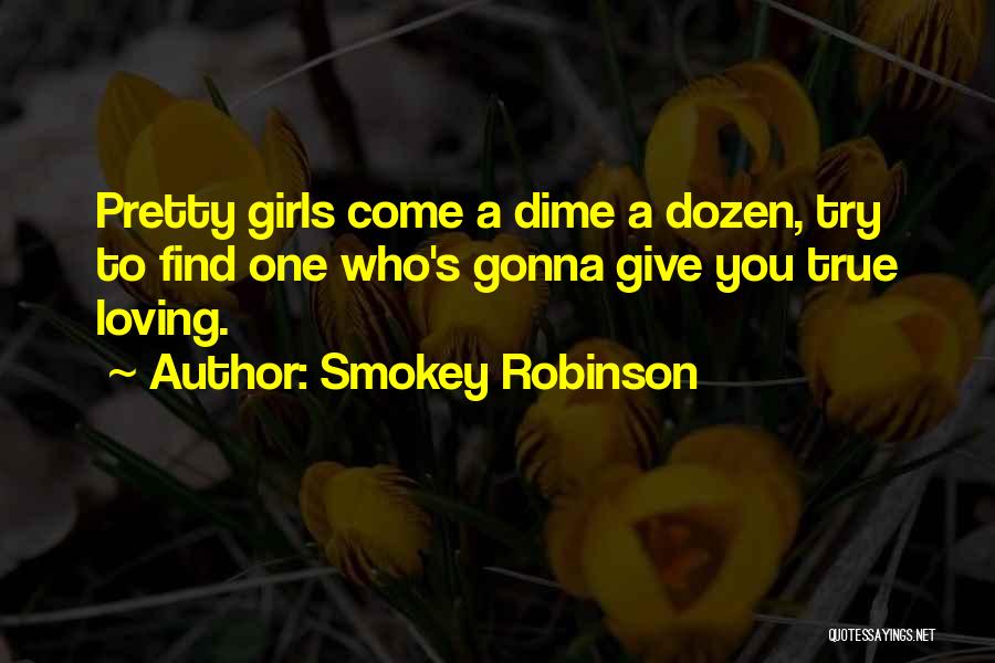A Girl Loving Herself Quotes By Smokey Robinson