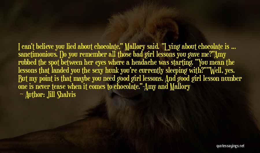 A Girl Lying To You Quotes By Jill Shalvis