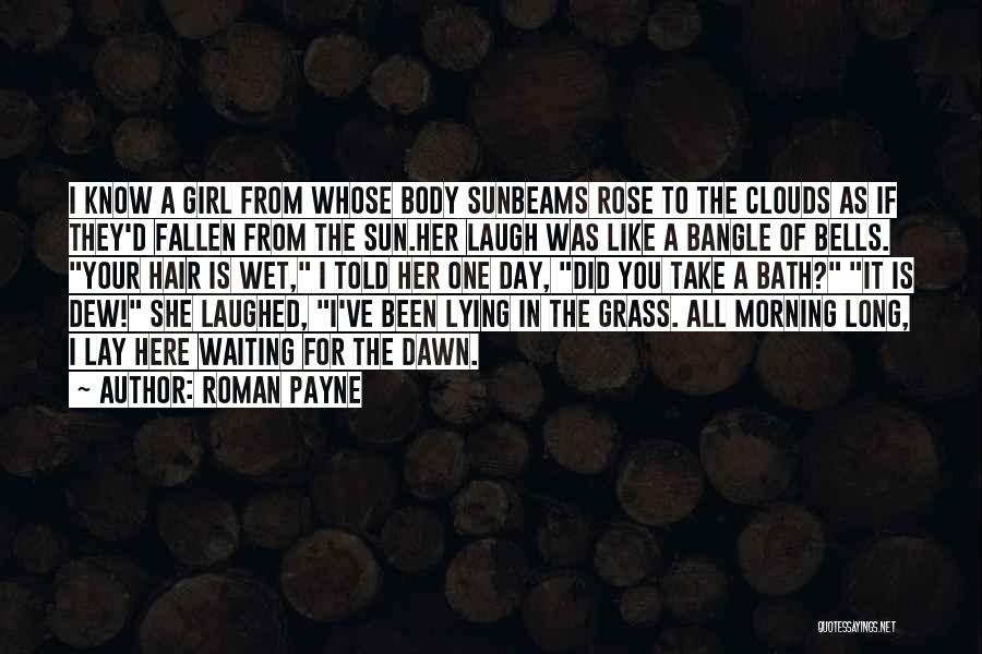 A Girl Lying To You Quotes By Roman Payne
