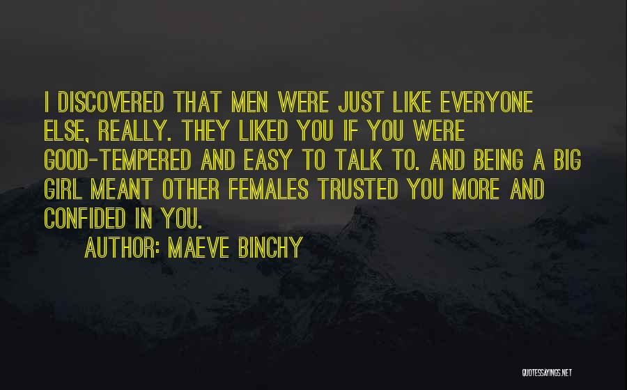 A Girl Not Being Easy To Get Quotes By Maeve Binchy