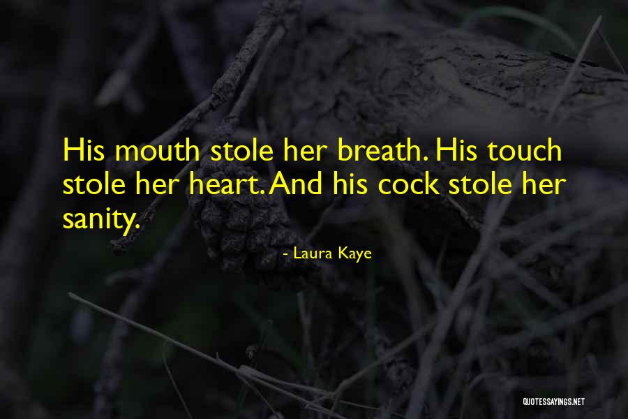 A Girl Not Needing A Man Quotes By Laura Kaye A Girl Not Needing A Man Quotes By Laura Kaye