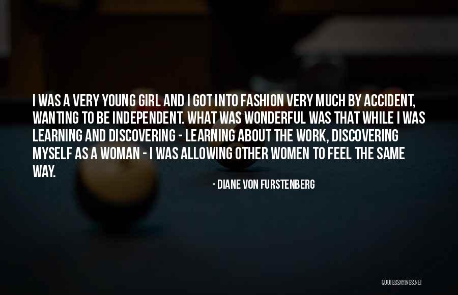 A Girl Not Wanting You Quotes By Diane Von Furstenberg