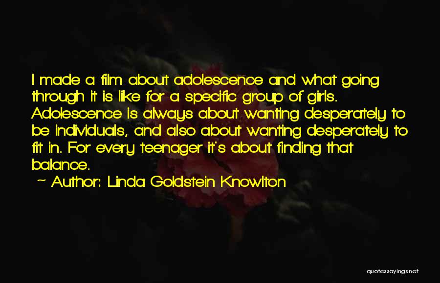 A Girl Not Wanting You Quotes By Linda Goldstein Knowlton