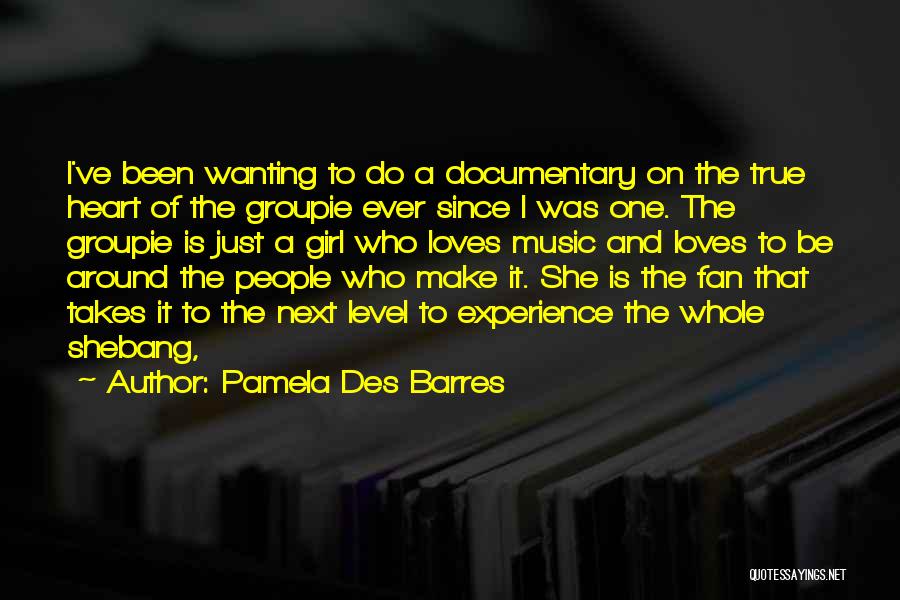 A Girl Not Wanting You Quotes By Pamela Des Barres