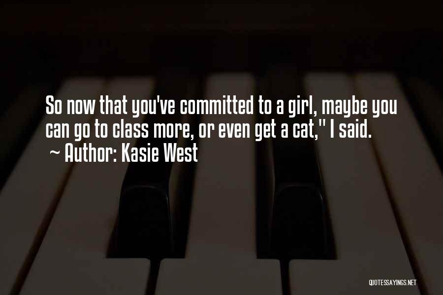 A Girl Quotes By Kasie West