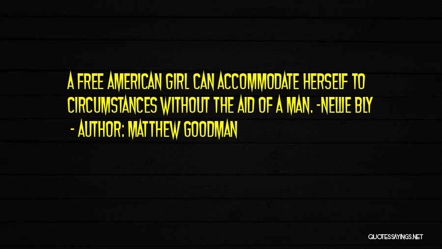 A Girl Quotes By Matthew Goodman