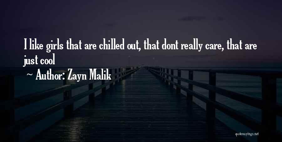 A Girl That Dont Like You Quotes By Zayn Malik