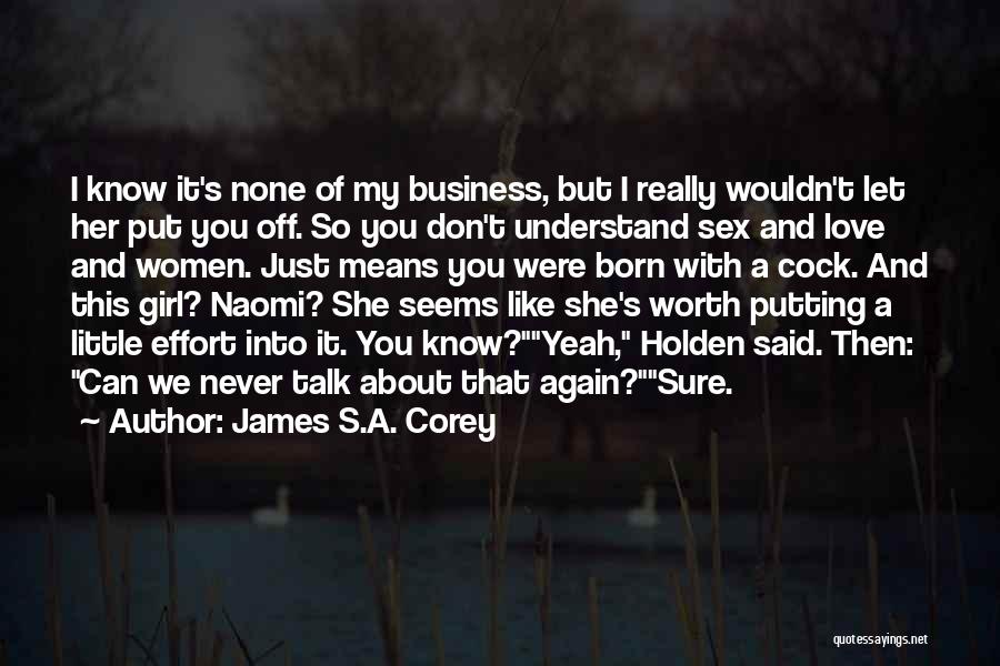 A Girl That You Really Like Quotes By James S.A. Corey
