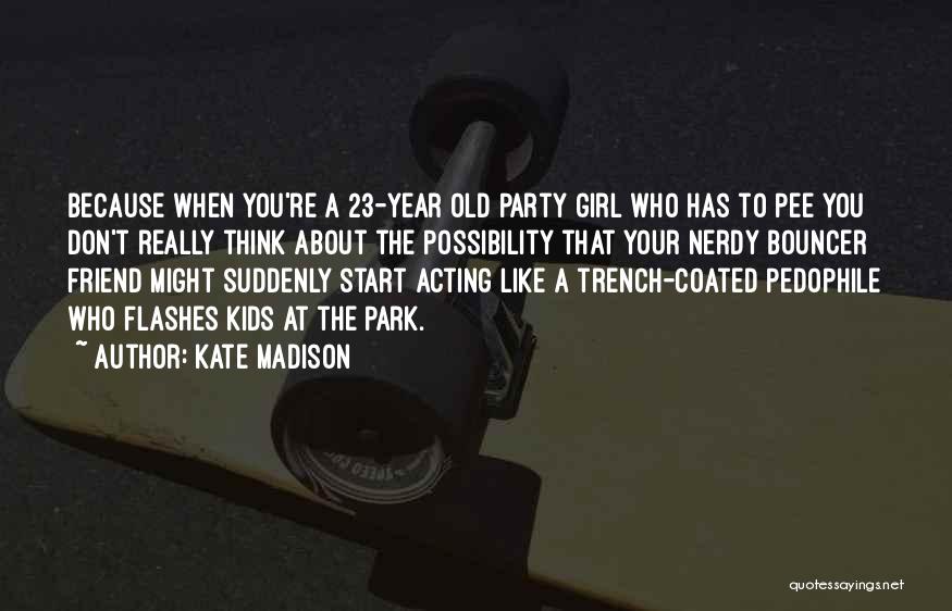 A Girl That You Really Like Quotes By Kate Madison