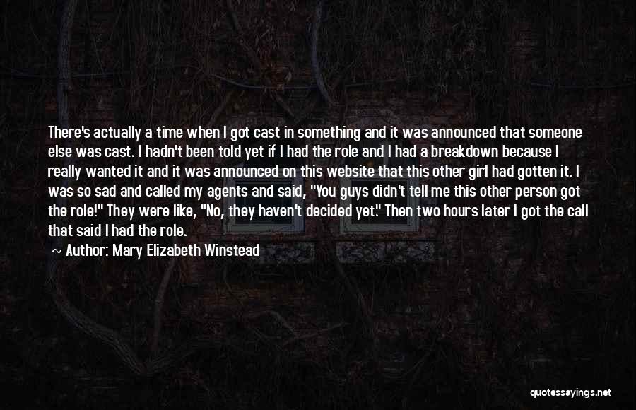 A Girl That You Really Like Quotes By Mary Elizabeth Winstead