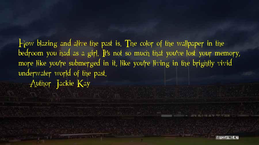 A Girl U Lost Quotes By Jackie Kay