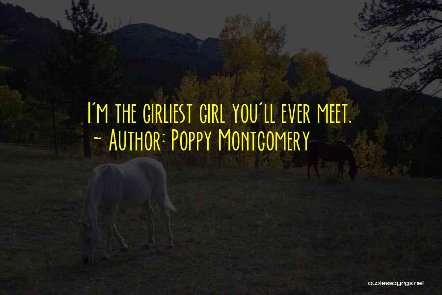 A Girl U Want Quotes By Poppy Montgomery