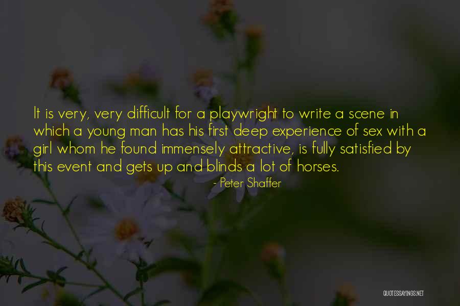 A Girl Wants A Man Quotes By Peter Shaffer A Girl Wants A Man Quotes By Peter Shaffer