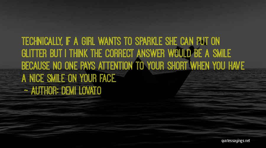 A Girl Wants Attention Quotes By Demi Lovato